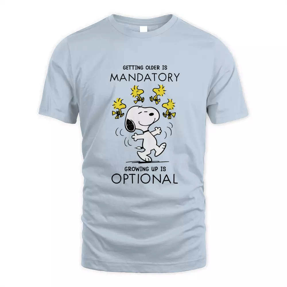 Getting Older Is Mandatory Growing Up Is Optional