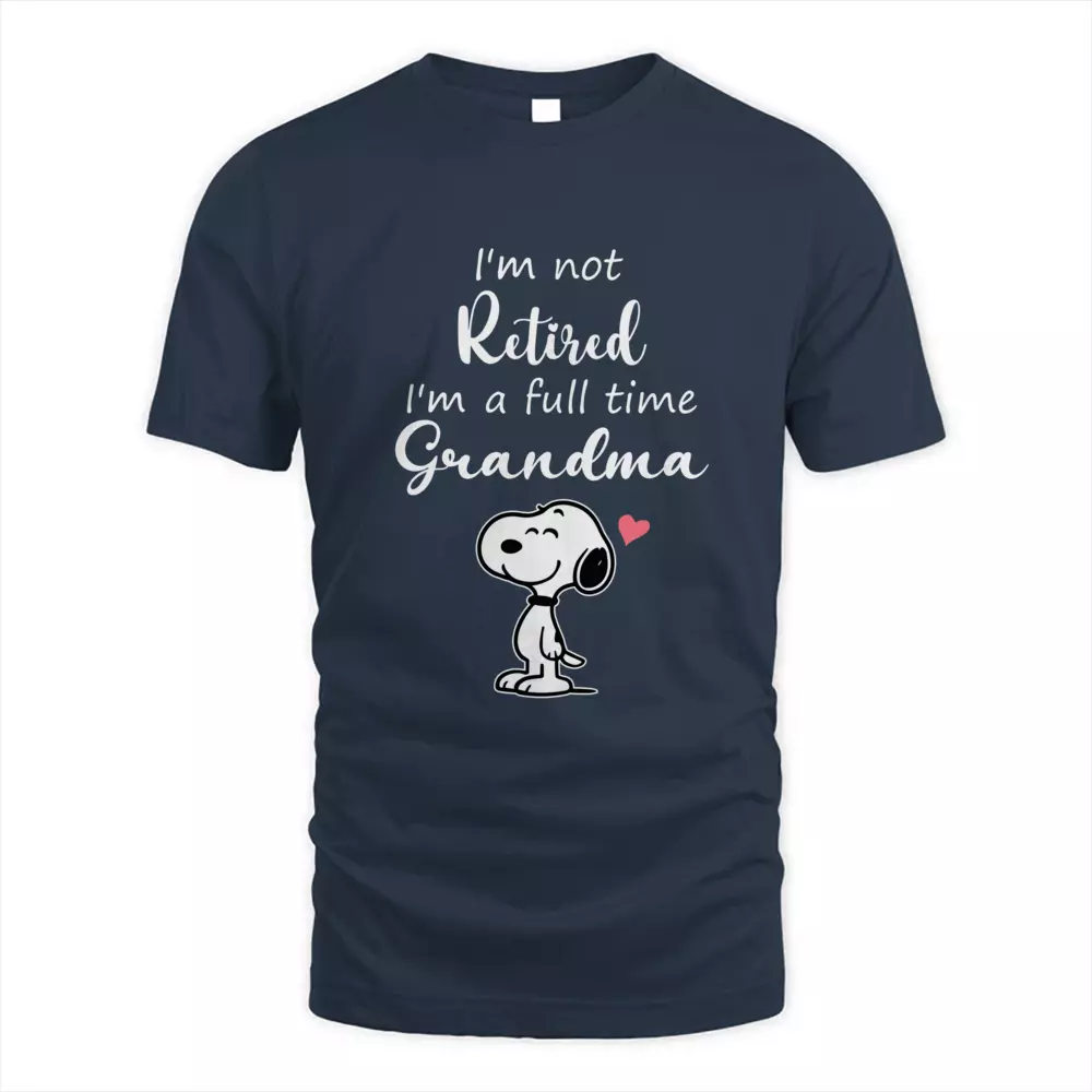 I'm Not Retired I'm A Full Time Grandma