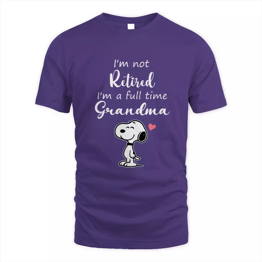 I'm Not Retired I'm A Full Time Grandma