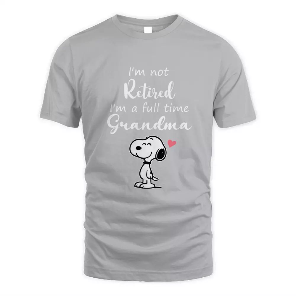 I'm Not Retired I'm A Full Time Grandma