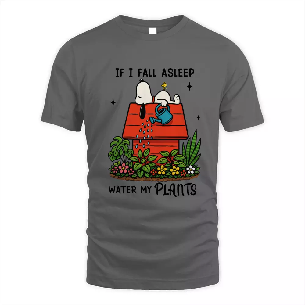 If I Fall Asleep Water My Plants