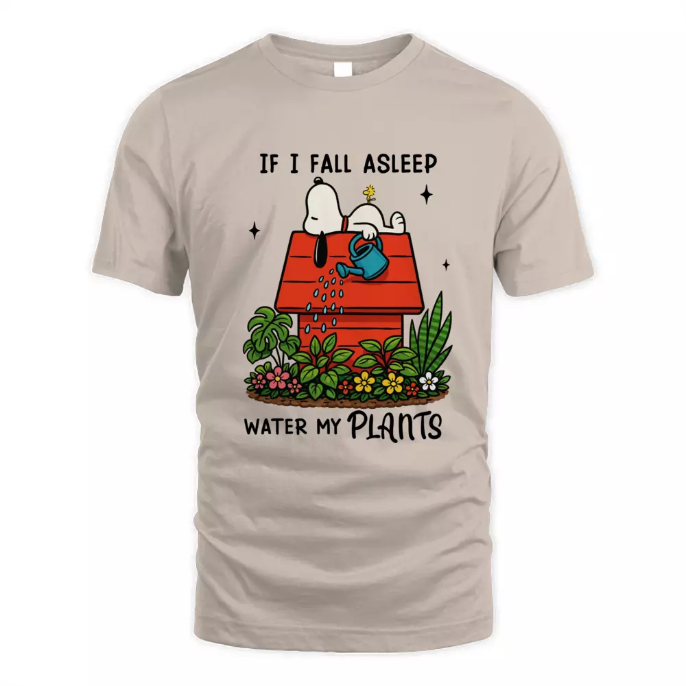 If I Fall Asleep Water My Plants