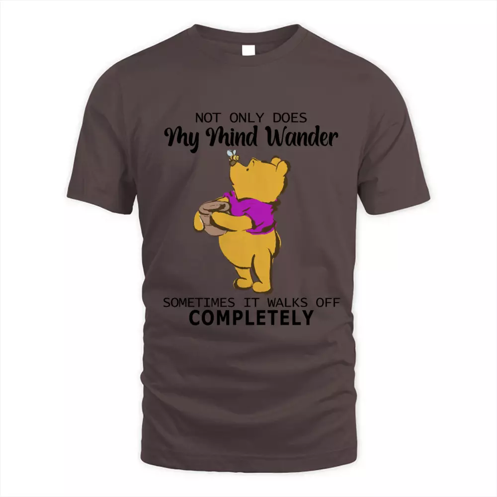 Not Only Does My Mind Wander Somtimes It Walk Off Completely