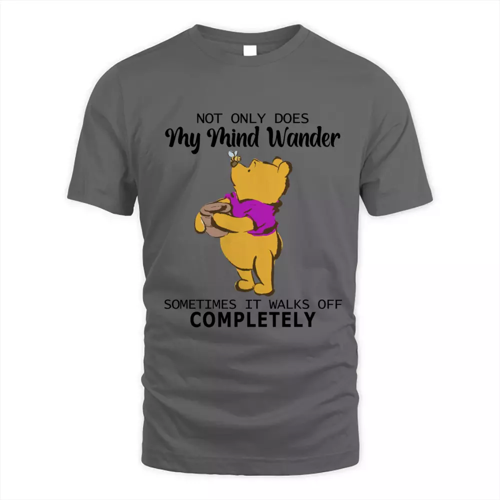 Not Only Does My Mind Wander Somtimes It Walk Off Completely
