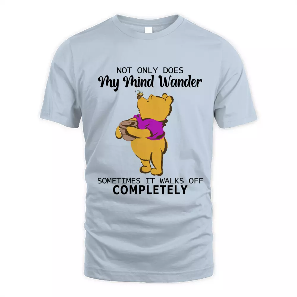 Not Only Does My Mind Wander Somtimes It Walk Off Completely