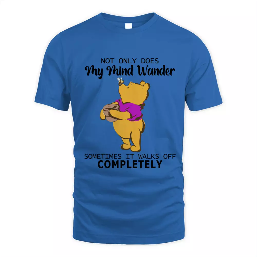 Not Only Does My Mind Wander Somtimes It Walk Off Completely
