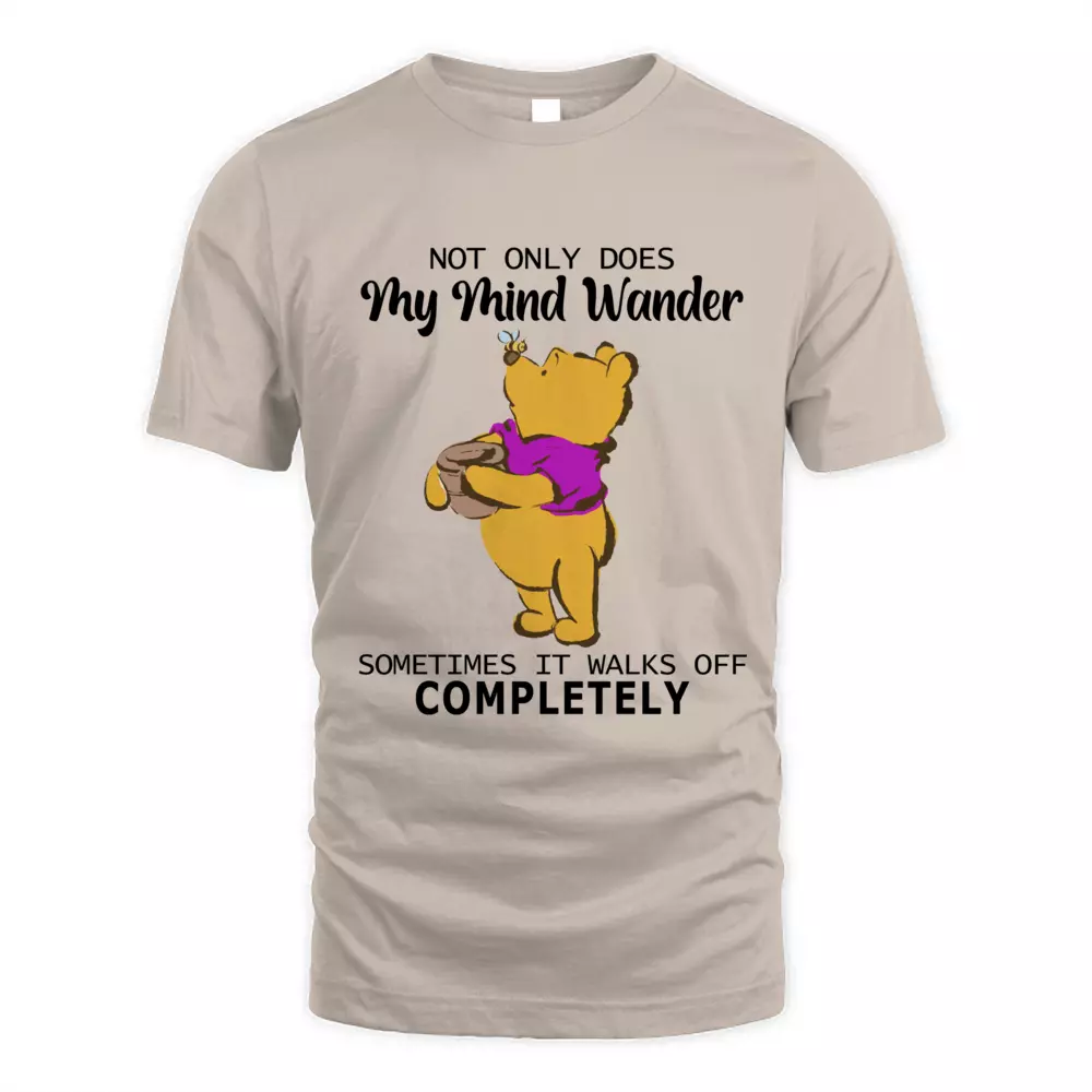 Not Only Does My Mind Wander Somtimes It Walk Off Completely